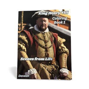 King Henry VIII Coloring Book 1 Scenes From Life By Daveah 11" X 8.5" Historical